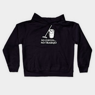 No Cerveza No Trabajo Kids Hoodie